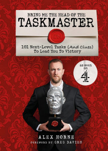 Bring Me The Head Of The Taskmaster by Alex Horne - Signed Edition