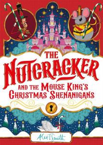 The Nutcracker by Alex T. Smith - Signed Edition