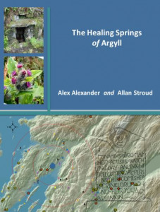The Healing Springs of Argyll by Alex Alexander