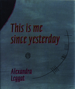 This Is Me Since Yesterday by Alexandra Leggat
