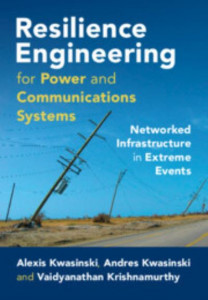 Resilience Engineering for Power and Communications Systems by Alexis Kwasinski (Hardback)