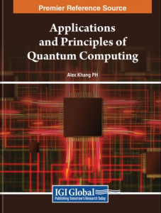 Applications and Principles of Quantum Computing by Alex Khang (Hardback)