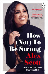 How (Not) to Be Strong by Alex Scott