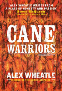 Cane Warriors by Alex Wheatle (Hardback)