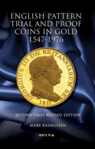 English Pattern Trial and Proof Coins in Gold, 1547-1976 by Alex Wilson (Hardback)