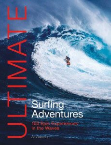 Ultimate Surfing Adventures by Alf Alderson