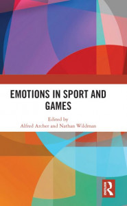 Emotions in Sport and Games by Alfred Archer