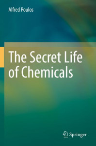 The Secret Life of Chemicals by Alfred Poulos