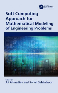 Soft Computing Approach for Mathematical Modeling of Engineering Problems by Ali Ahmadian