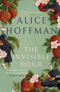 The Invisible Hour by Alice Hoffman - Signed Edition