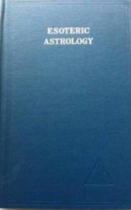 Esoteric Astrology (volume III) by Alice Bailey (Hardback)