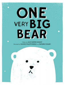One Very Big Bear by Alice Brière-Haquet (Hardback)