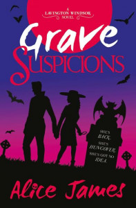 Grave Suspicions (Book 3) by Alice James