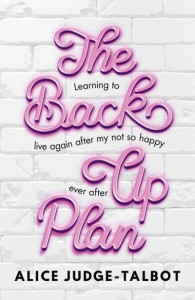 The Back Up Plan by Alice Judge-Talbot