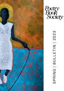 Poetry Book Society Spring 2023 Bulletin by Alice Kate Mullen