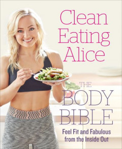Clean Eating Alice by Alice Liveing