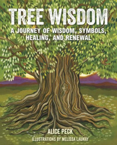 Tree Wisdom by Alice Peck (Hardback)