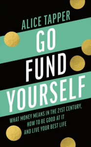 Go Fund Yourself by Alice Tapper (Hardback)