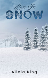 Let It Snow by Alicia King