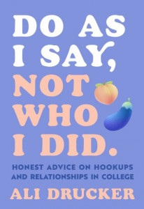 Do as I Say, Not Who I Did by Ali Drucker