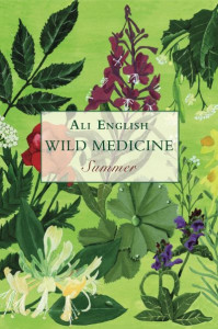 Wild Medicine. Summer by Ali English