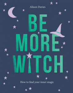 Be More Witch by Alison Davies (Hardback)