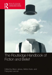 The Routledge Handbook of Fiction and Belief by Alison Siân James (Hardback)