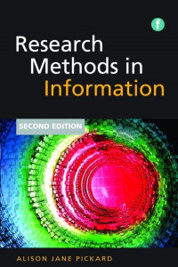 Research Methods in Information by Alison Jane Pickard