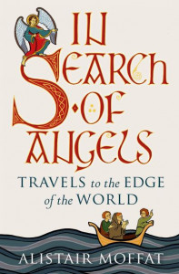 In Search of Angels by Alistair Moffat (Hardback)
