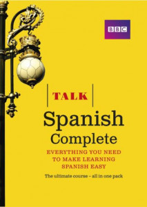 Talk Spanish Complete (Book/CD Pack): Everything you need to make learning Spanish easy by Almudena Sanchez