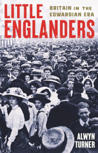 Little Englanders by Alwyn Turner - Signed Edition