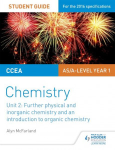 CCEA AS Chemistry. Unit 2 Further Physical and Inorganic Chemistry and an Introduction to Organic Chemistry by Alyn G. McFarland