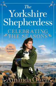 Celebrating the Seasons with the Yorkshire Shepherdess by Amanda Owen - Signed Paperback Edition