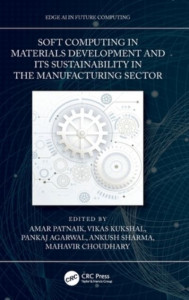 Soft Computing in Materials Development and Its Sustainability in the Manufacturing Sector by Amar Patnaik (Hardback)