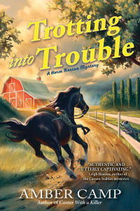 Trotting Into Trouble by Amber Camp (Hardback)