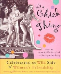 It's a Chick Thing by Ame Mahler Beanland