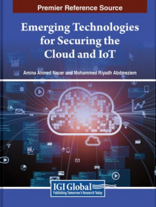 Emerging Technologies for Securing the Cloud and IoT by Amina Ahmed Nacer (Hardback)