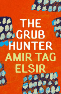 The Grub Hunter by Amir Taj al-Sirr