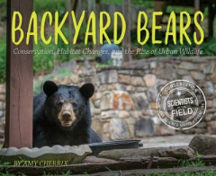 Backyard Bears by Amy E. Cherrix