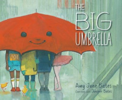 The Big Umbrella by Amy June Bates (Hardback)