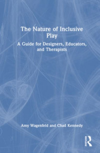 The Nature of Inclusive Play by Amy Wagenfeld