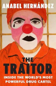 Traitor, The by Anabel Hernandez