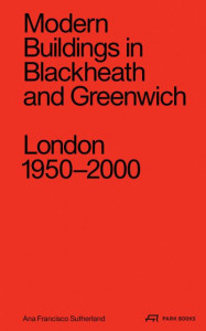Modern Buildings in Blackheath and Greenwich by Ana Francisco Sutherland (Hardback)