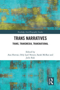 Trans Narratives by Ana Horvat