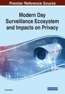 Modern Day Surveillance Ecosystem and Impacts on Privacy by Ananda Mitra