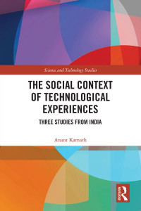 The Social Context of Technological Experiences by Anant Kamath