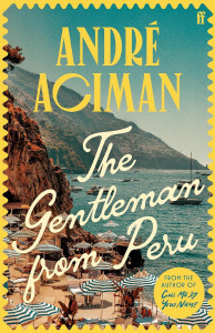 The Gentleman From Peru by André Aciman - Signed Edition