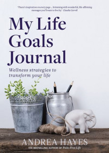 My Life Goals Journal by Andrea Hayes