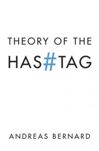 Theory of the Hashtag by Andreas Bernard