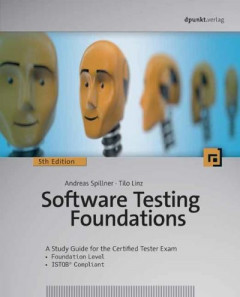 Software Testing Foundations by Andreas Spillner